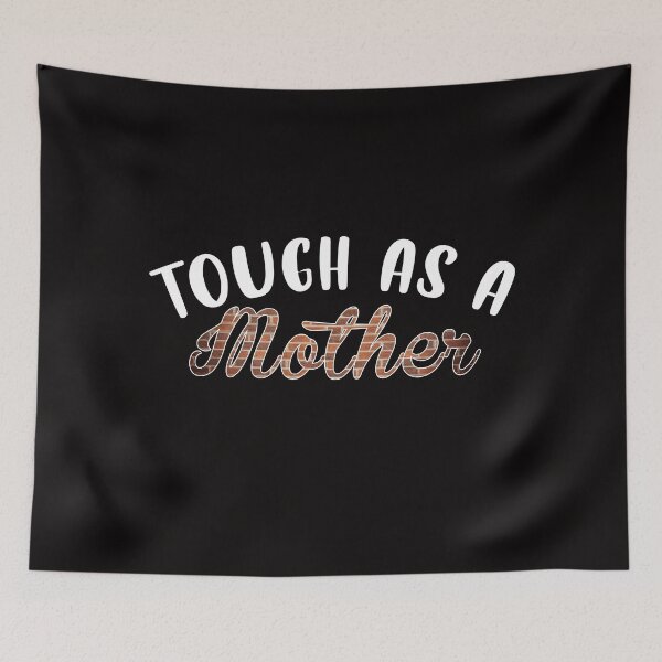 Item preview, Tough as a mother designed and sold by Phuctinh.