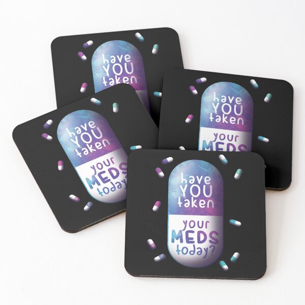 Item preview, have you taken your meds today? designed and sold by ErisErith.