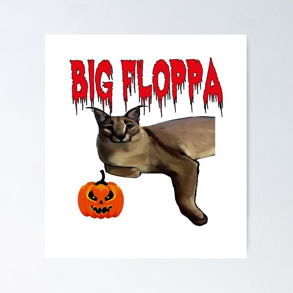 big floppa cat  Poster for Sale by ThekidsplaceS99