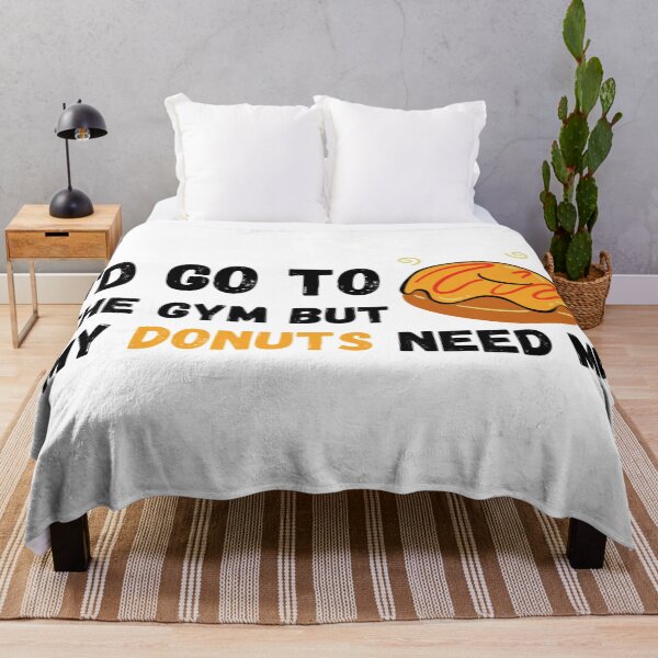 Item preview, I'd Go To The Gym But My Donuts Need Me Black - Funny Gym designed and sold by GymWearDepot.