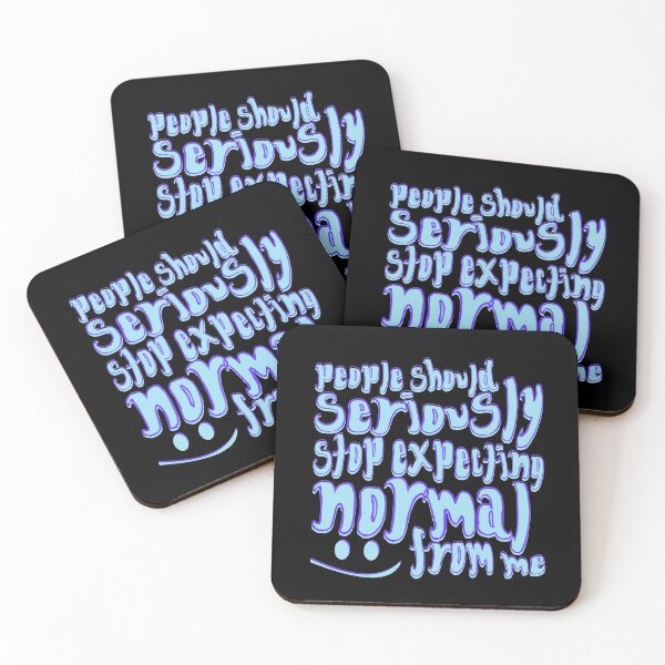 Item preview, People Should Seriously Stop Expecting Normal From Me - Blue designed and sold by crazycollective.