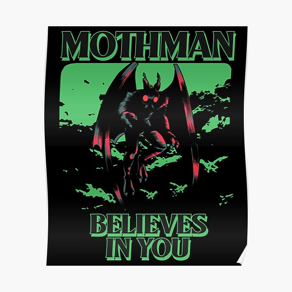 MothMan Believes In You Design Poster