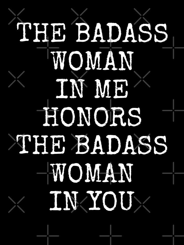 badass-woman-in-me-honors-the-badass-woman-in-you-poster-by-printepicz-redbubble