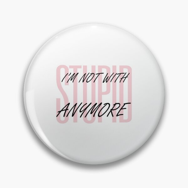 Item preview, I'm not with stupid anymore designed and sold by dorento07.
