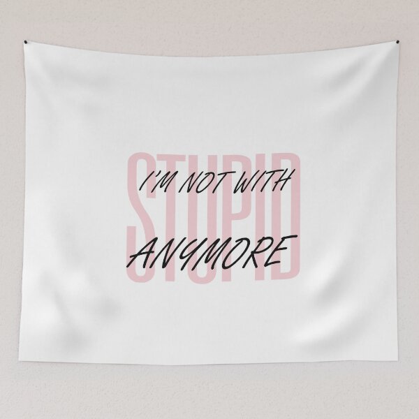 Item preview, I'm not with stupid anymore designed and sold by dorento07.