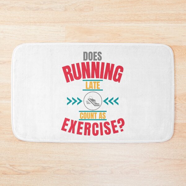 Item preview, Does Running Late Count As Exercise? White - Funny Gym designed and sold by GymWearDepot.
