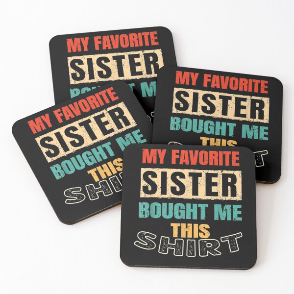 Item preview, Brother Sister Family - My Favorite Sister Bought Me This  designed and sold by GarrickShop.
