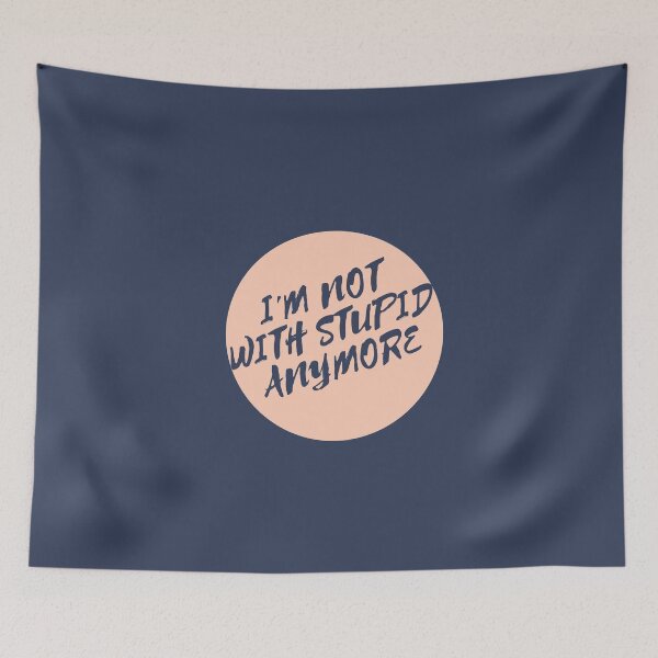 Item preview, I'm not with stupid anymore designed and sold by dorento07.