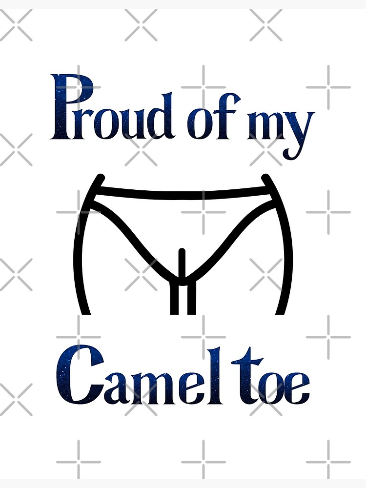 Funny, humorous print for ladies. Proud of my camel toe White | Sticker
