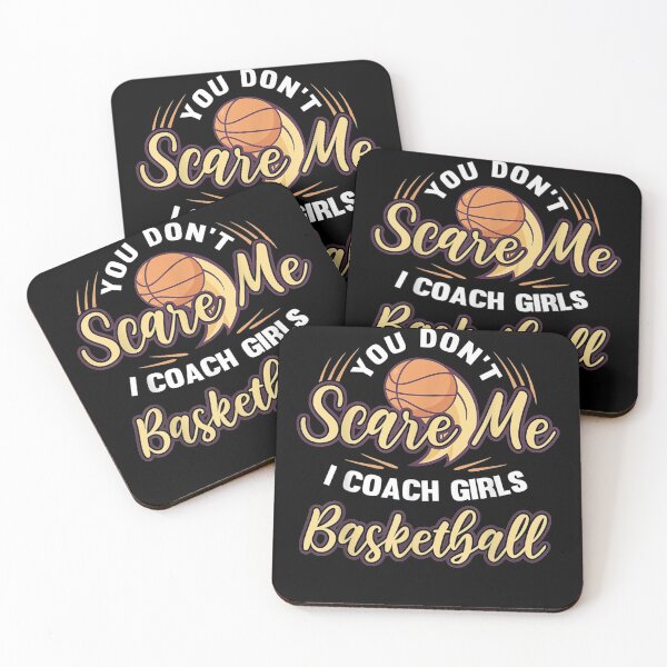 Item preview, You don`t scare me I coach Girls - Basketball Player Hooping  designed and sold by EuphemiaShop.