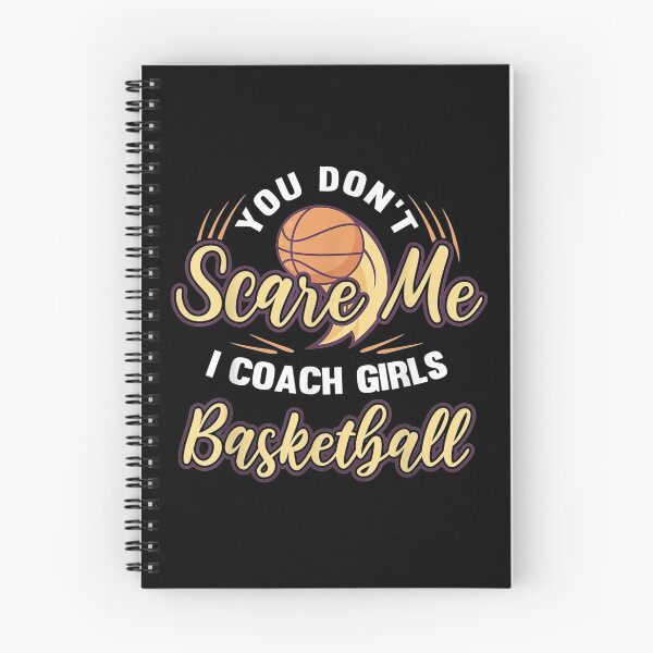 Item preview, You don`t scare me I coach Girls - Basketball Player Hooping  designed and sold by EuphemiaShop.