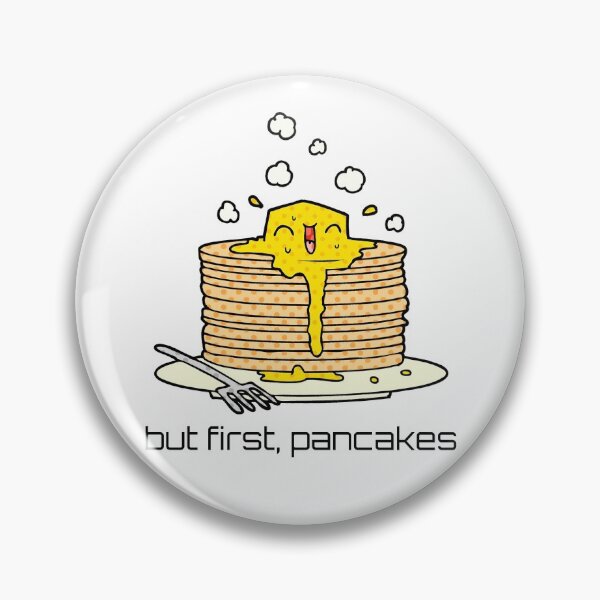 Item preview, But First, Pancakes designed and sold by Martini-Four.