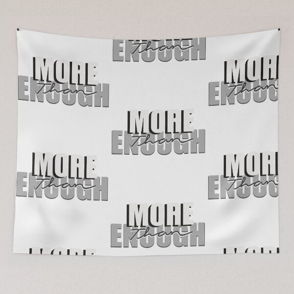 Item preview, MORE THAN ENOUGH designed and sold by Wennixoxo.