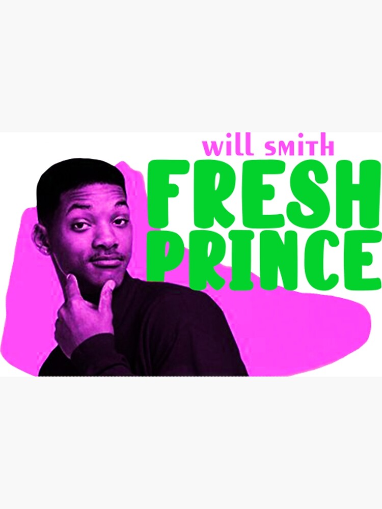 "Fresh Prince Fresh Prince Will Smith" Poster for Sale by LeosFsgr