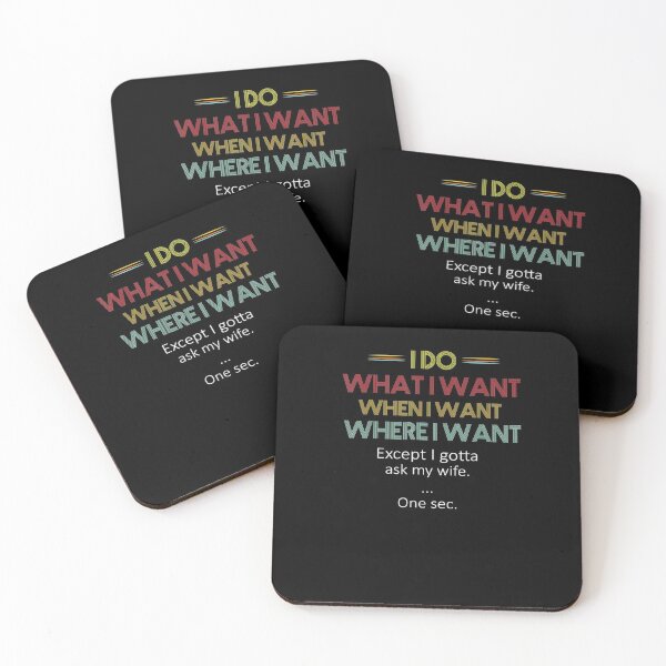 Item preview, I Do What When Where I Want Except I Gotta Ask My Wife funny for men designed and sold by RanirO.