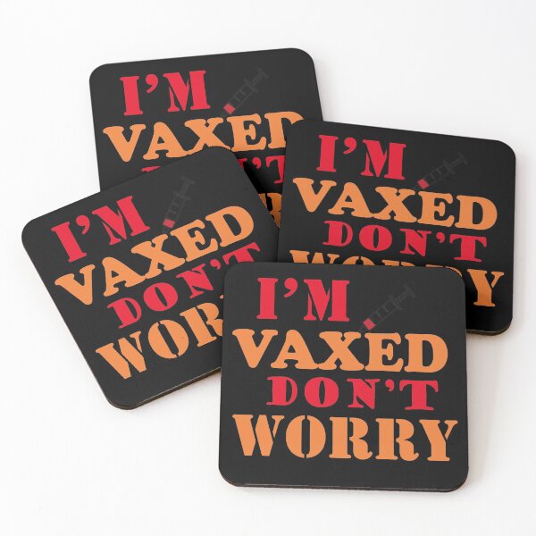 Item preview, I’m Vaxed Don’t Worry designed and sold by YSNbr.