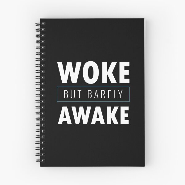 Item preview, Woke but Barely Awake designed and sold by andromacke.