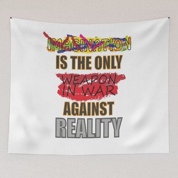 Item preview, Imagination Is The Only Weapon In The War Against Reality designed and sold by bahicharafe.