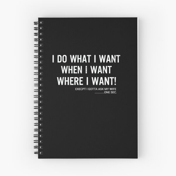 Item preview, I Do What When Where I Want Except I Gotta Ask My Wife funny for men designed and sold by RanirO.