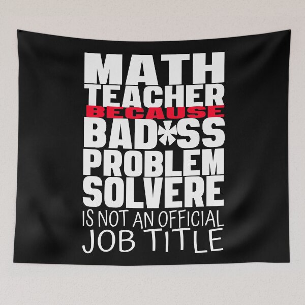 Item preview, Problem Solver Math Teacher- Math teacher because badass problem solver is not  an official job title. designed and sold by Rajpramanik.