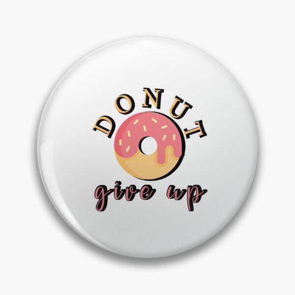 Item preview, Donut Give up designed and sold by kasthu.
