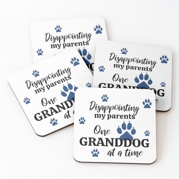 Item preview, Disappointing my Parents One Granddog at a Time designed and sold by MadRiddleDesign.