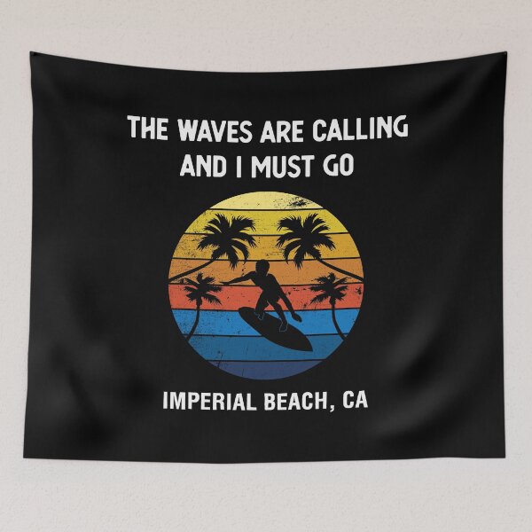 Item preview, Waves Are Calling Imperial Beach Surfing Vacation print designed and sold by jakehughes2015.