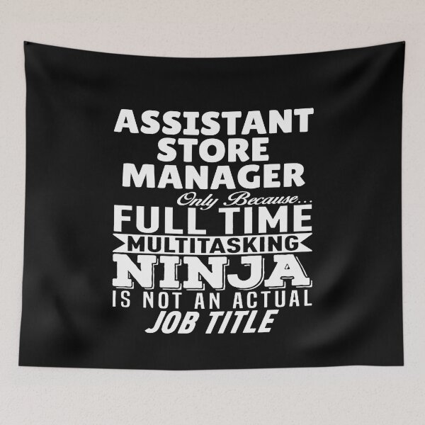 Item preview, Assistant Store Manager Multitasking Ninja designed and sold by clickmostro.