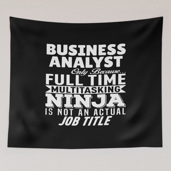 Item preview, Business Analyst Multitasking Ninja designed and sold by clickmostro.