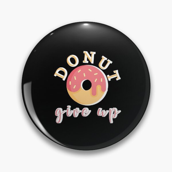 Item preview, Donut Give up designed and sold by kasthu.
