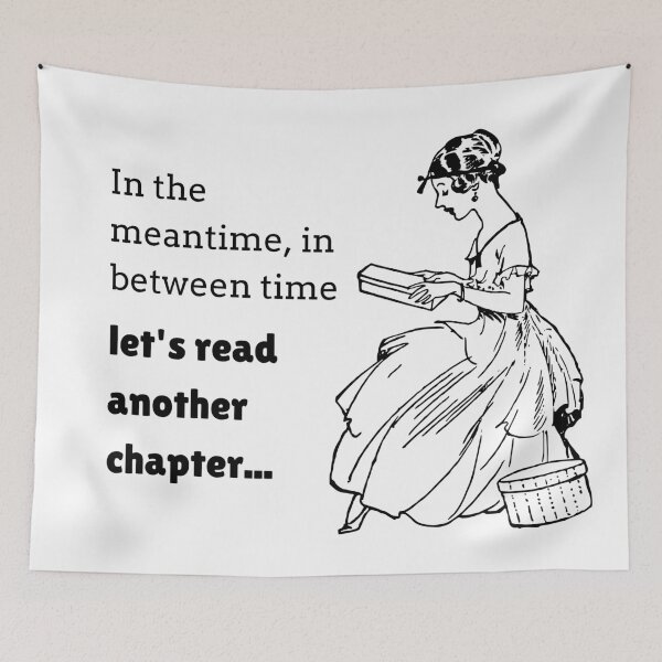 Item preview, In the meantime, in between time, let's read another chapter... designed and sold by Winter--Flowers.