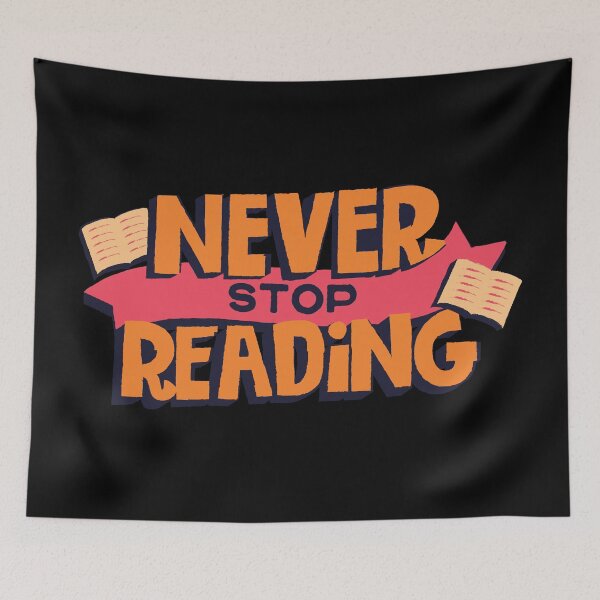 Item preview, Never Stop Reading!  designed and sold by Winter--Flowers.