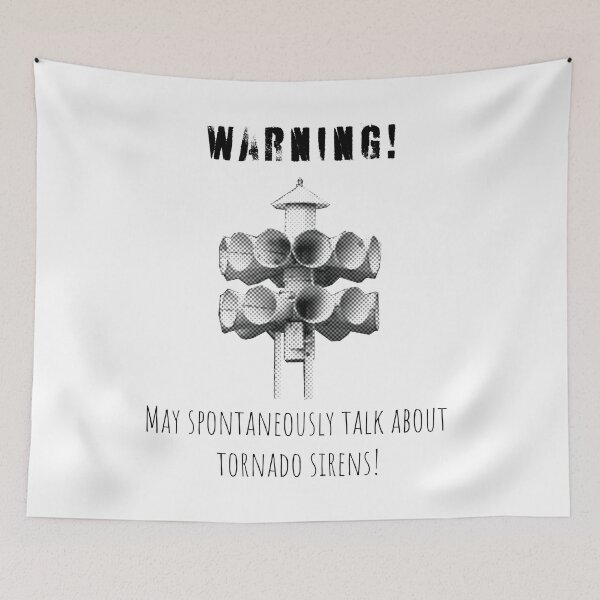 Item preview, Warning May Spontaneously Talk About Tornado Sirens (alt) designed and sold by Robert Ropars.