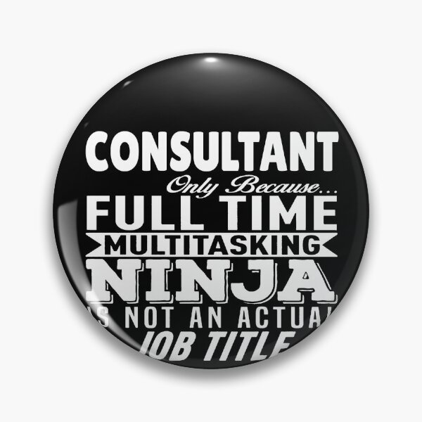 Item preview, Consultant Multitasking Ninja designed and sold by clickmostro.