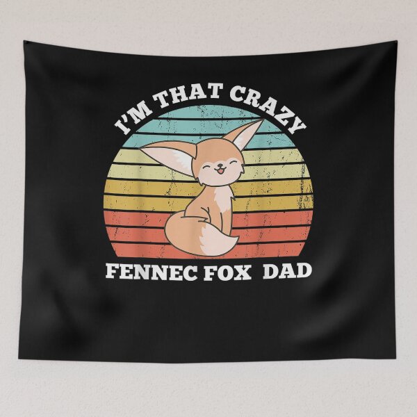 Item preview, I'm That Crazy Fennec Fox Dad Fennec Fox Dad Gift designed and sold by vivanbess.