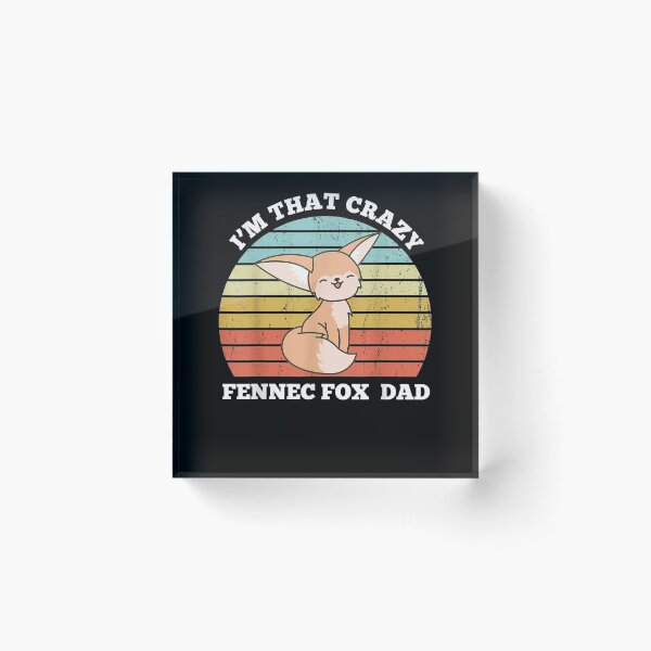 Item preview, I'm That Crazy Fennec Fox Dad Fennec Fox Dad Gift designed and sold by vivanbess.