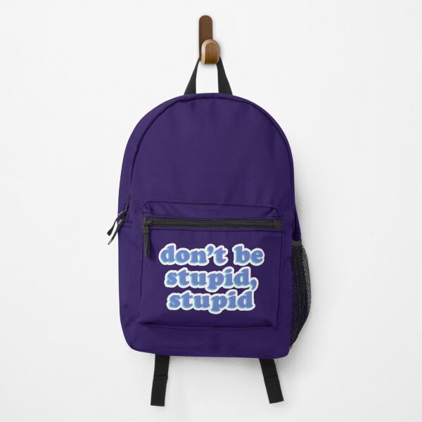 Item preview, Don't be stupid, stupid designed and sold by sasyall.
