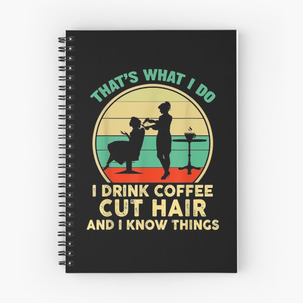 Item preview, That What I Do I I Drink Coffee Cut Hair And I Know Things designed and sold by vivanbess.