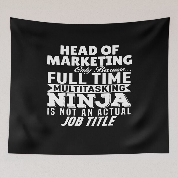 Item preview, Head Of Marketing Multitasking Ninja designed and sold by clickmostro.