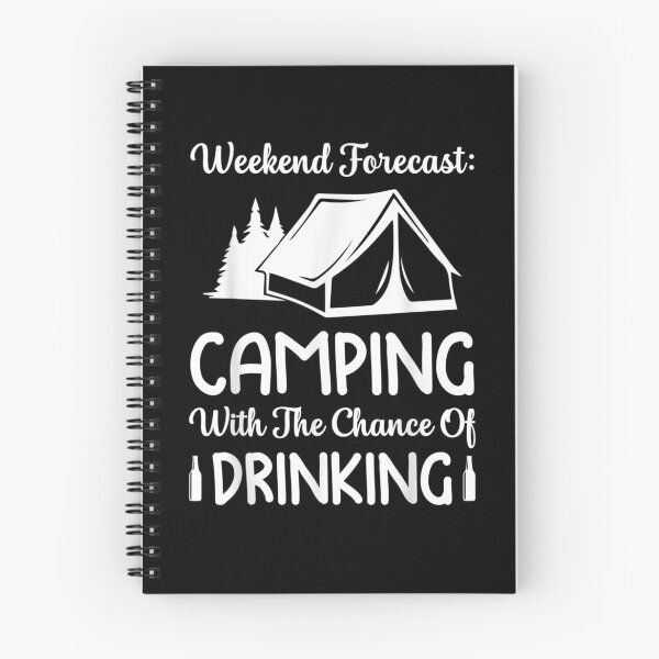 Item preview, Weekend Forecast Camping With A Chance Of Drinking designed and sold by vivanbess.