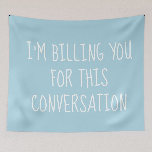 Item preview, I'm billing you for this conversation - funny lawyer gift (white/grey) designed and sold by PickaSticka.