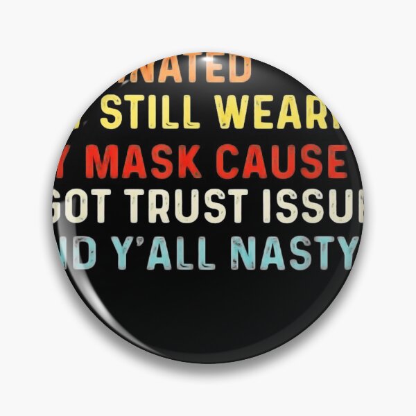 Item preview, Vintage Im Vaccinated But Still Wearing My Mask designed and sold by NORMANSIMONS.