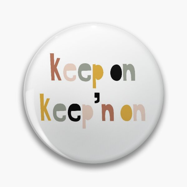 Item preview, Keep On Keep'n On designed and sold by KeriAnne Love Vereen.