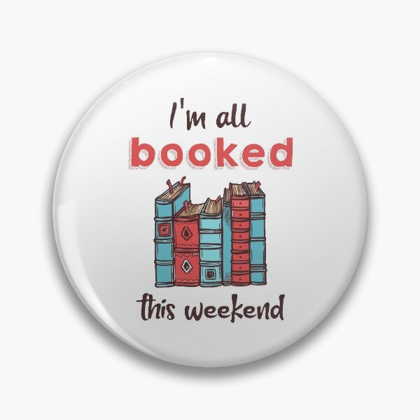 Item preview, I'm All Booked This Weekend - Funny Idea Of  Gift For Him Or Her , 2022 Readers And Reading Lovers designed and sold by RedHive.