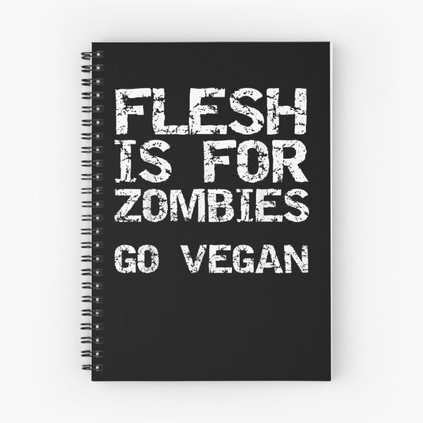 Item preview, Vegan Zombie Quote For Flesh Is For Zombies Go Vegan designed and sold by vivanbess.