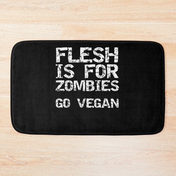 Item preview, Vegan Zombie Quote For Flesh Is For Zombies Go Vegan designed and sold by vivanbess.