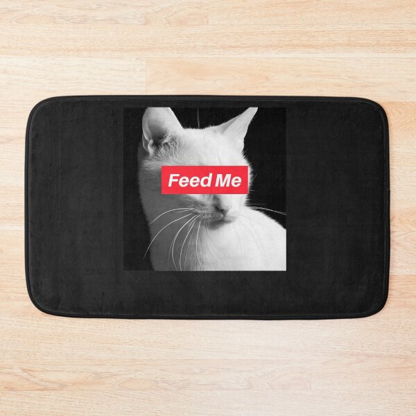 Item preview, FUNNY MEME - FEED ME designed and sold by SoniaSoto.