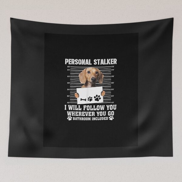 Item preview, Funny Personal Stalker Dachshund Cute Sausage Dog Mom Gift Graphic designed and sold by SoniaSoto.