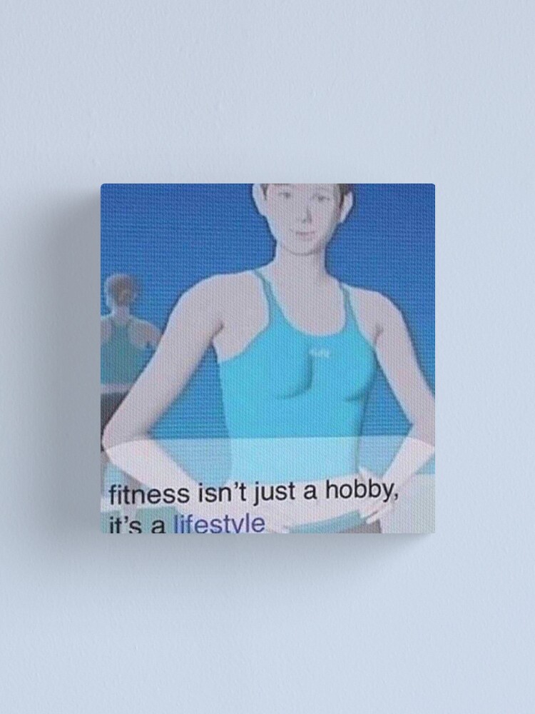 Fitness isn't a hobby it's a lifestyle MEME