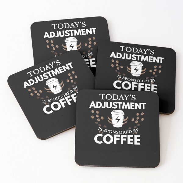 Item preview, Today's Adjustment is sponsored by coffee funny gift for man and woman designed and sold by patroart.